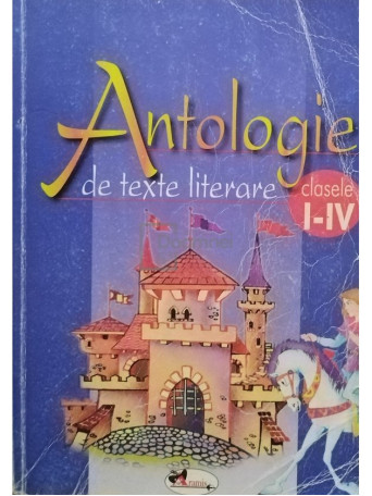 Antologie de texte literare clasele I-IV