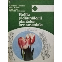 Bolile si daunatorii plantelor ornamentale