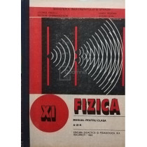 Fizica - Manual pentru clasa  XI-a