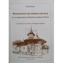 Monumentele din Moldova de Nord de la origini pana la sfarsitul secolului al XVI-lea