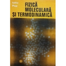 Fizica moleculara si termodinamica