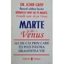 Marte si Venus - 365 de cai prin care iti poti pastra dragostea vie