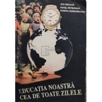 Educatia noastra cea de toate zilele