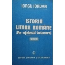 Istoria limbii romane (Pe-ntelesul tuturora)