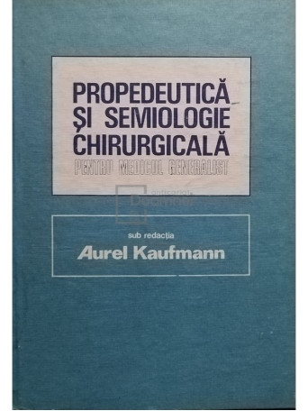 Propedeutica si semiologie chirurgicala pentru medicul generalist