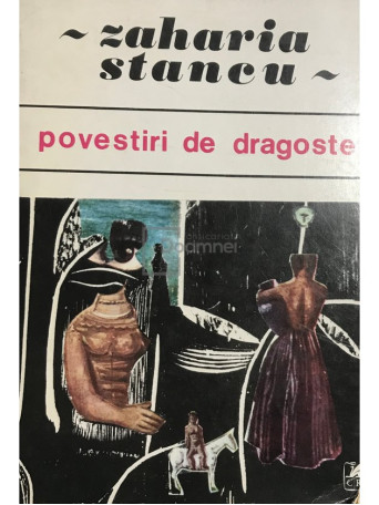 Zaharia Stancu - Povestiri de dragoste - 1970 - Brosata