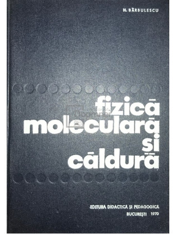 Fizica moleculara si caldura