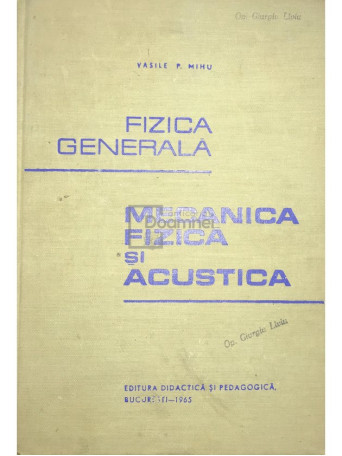 Fizica generala - Mecanica fizica si acustica