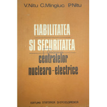 Fiabilitatea si securitatea centralelor nuclearo-electrice