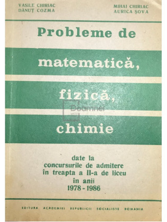 Probleme de matematica, fizica, chimie