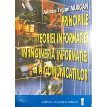 Principiile teoriei informatiei in ingineria informatiei si a comuncatiilor