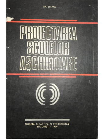 Proiectarea sculelor aschietoare