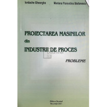 Proiectarea masinilor din industrii de proces