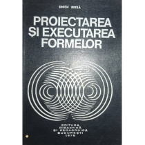 Proiectarea si executarea formelor