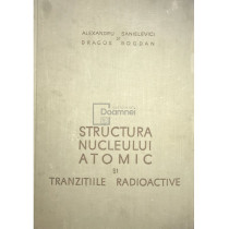 Structura nucleului atomic si tranzitiile radioactive