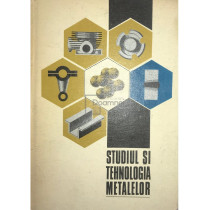 Studiul si tehnologia metalelor