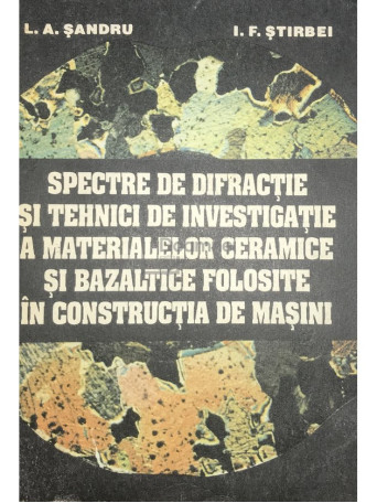 Spectre de difractie si tehnici de investigatie a materialelor ceramice si bazaltice folosite in constructia de masini