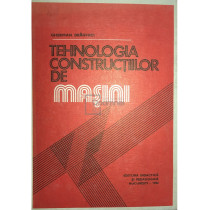 Tehnologia constructiilor de masini