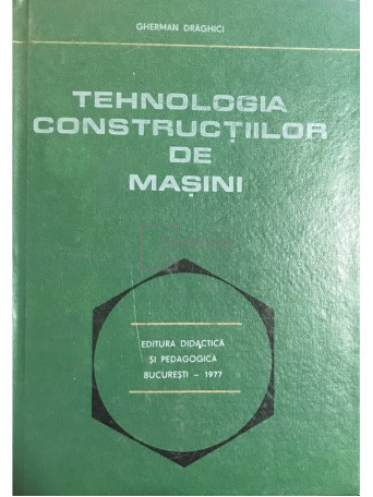 Tehnologia constructiilor de masini