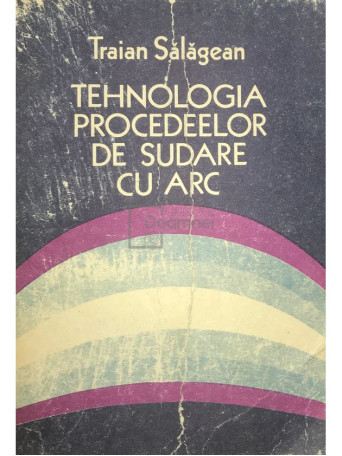 Tehnologia procedeelor de sudare cu arc