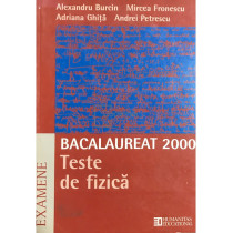 Teste de fizica. Bacalaureat 2000