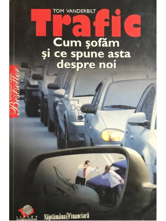 Trafic. Cum sofam si ce spune asta despre noi