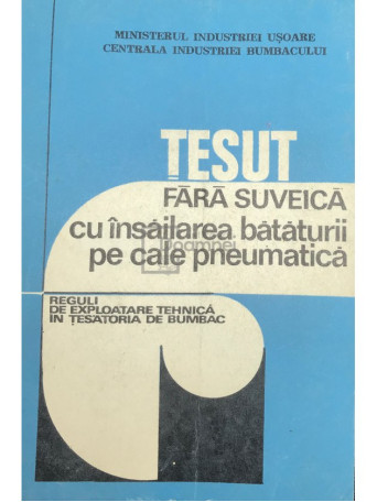 L. Calin - Tesut fara suveica cu insailarea bataturii pe cale pneumatica - 1979 - Brosata