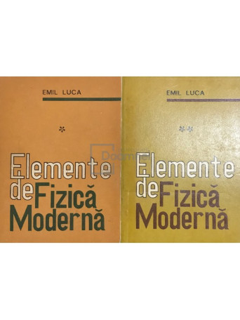 Elemente de fizica moderna, 2 vol.