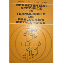 Reprezentari specifice in tehnologiile de prelucrari metalurgice