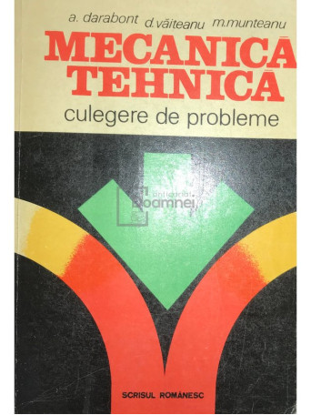 Mecanica tehnica. Culegere de probleme