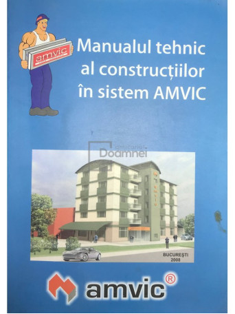 Manualul tehnic al constructiilor in sistem AMVIC