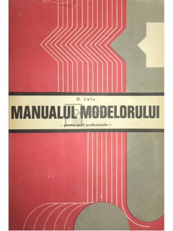 D. Lalu - Manualul modelorului - 1977 - Brosata