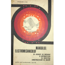 Manualul electromecanicului de aparate de masurat si automatizari in industria constructiilor de masini