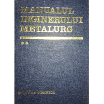 Manualul inginerului metalurg, vol. 2