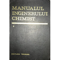 Manualul inginerului chimist, vol. 1