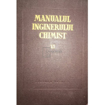 Manualul inginerului chimist, vol. 6