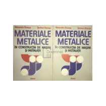 Materiale metalice in constructia de masini si instalatii, 2 vol.