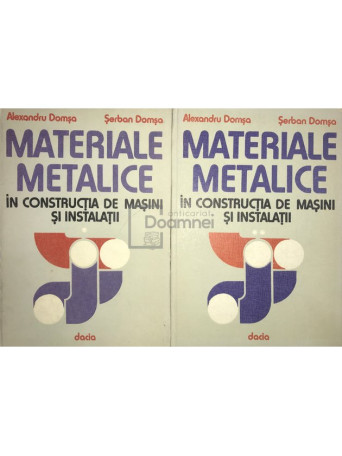 Materiale metalice in constructia de masini si instalatii, 2 vol.