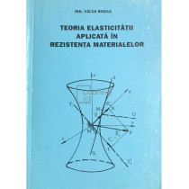 Teoria elasticitatii aplicata in rezistenta materialelor (autograf)