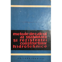 Metode de calcul al stabilitatii si rezistentei constructiilor hidrotehnice