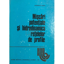 Miscari potentiale si hidrodinamica retelelor de profile