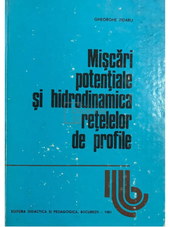 Miscari potentiale si hidrodinamica retelelor de profile