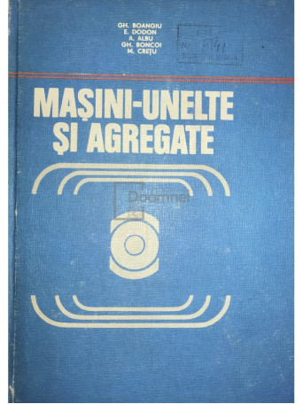 Masini-unelte si agregate