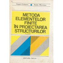 Metoda elementelor finite in proiectarea structurilor