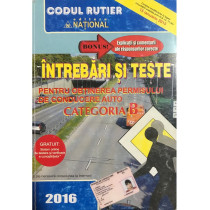 Intrebari si teste pentru obtinerea permisului de conducere auto categoria B