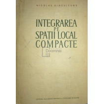 Integrarea pe spatii local compacte