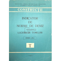 Indicator de norme de deviz pentru lucrari de tuneluri T (ed. II)