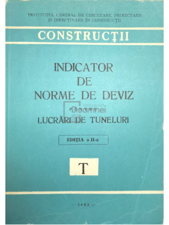 Indicator de norme de deviz pentru lucrari de tuneluri T (ed. II)