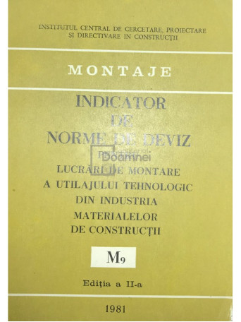 Indicator de norme de deviz pentru lucrari de montare a utilajului tehnologic din industria materialelor de constructii M9