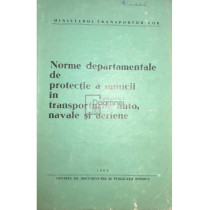 Norme departamentale de protectie a muncii in transporturile auto, navale si aeriene